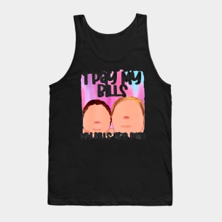 I Pay My Bills My Bills Are Paid Womens Day Quote Tank Top